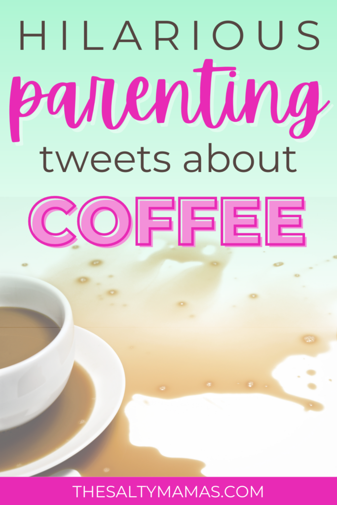 20 hilarious parenting tweets about coffee